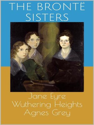 cover image of Jane Eyre / Wuthering Heights / Agnes Grey